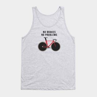 No Brakes No Problems Tank Top